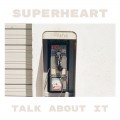 Buy Superheart - Talk About It (CDS) Mp3 Download