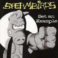 Buy Spermbirds - Set An Example Mp3 Download