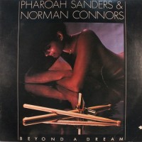 Purchase Pharoah Sanders - Beyond A Dream (With Norman Connors) (Reissued 2016)