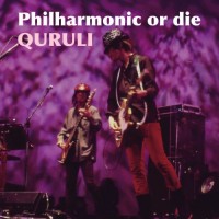 Purchase Quruli - Philharmonic Or Die CD1