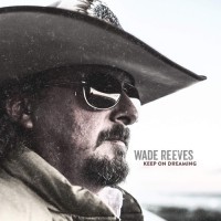 Purchase Wade Reeves - Keep On Dreaming