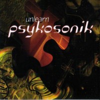 Purchase Psykosonik - Unlearn
