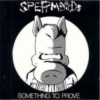 Purchase Spermbirds - Nothing Is Easy