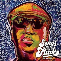 Purchase Big Sam's Funky Nation - Songs In The Key Of Funk, Vol. One