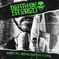 Purchase Death by Stereo - We're All Dying Just In Time