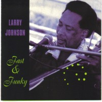 Purchase Larry Johnson - Fast And Funky (Vinyl)