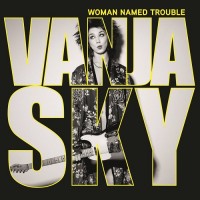 Purchase Vanja Sky - Woman Named Trouble