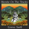 Buy Emma Swift - Blonde On The Tracks Mp3 Download