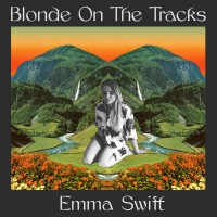 Purchase Emma Swift - Blonde On The Tracks