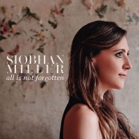 Purchase Siobhan Miller - All Is Not Forgotten