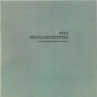 Purchase Felt - Absolute Classic Masterpieces