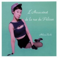 Purchase Miharu Koshi - L'assassinat De La Rue Du Pélican