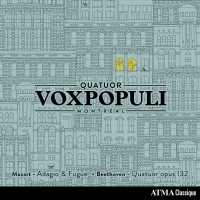 Purchase Quatuor Vox Populi - Mozart: Adagio & Fugue In C Minor, K. 546 – Beethoven: String Quartet No. 15 In A Minor, Op. 132