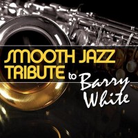 Purchase Smooth Jazz All Stars - Smooth Jazz Tribute To Barry White