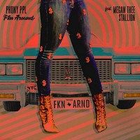 Purchase The Phony Ppl & Meghan Thee Stallion - Fkn Around (CDS)