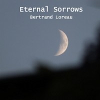 Purchase Bertrand Loreau - Eternal Sorrows