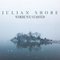 Buy Julian Shore - Where We Started Mp3 Download