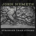 Buy John Nemeth - Stronger Than Strong Mp3 Download