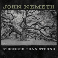 Purchase John Nemeth - Stronger Than Strong