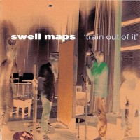 Purchase Swell Maps - Train Out Of It (Reissued 1991)