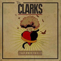 Purchase The Clarks - Madly In Love At The End Of The World