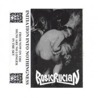 Purchase Rosicrucian - Initiation Into Nothingness (EP)