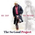 Buy Roi Chip Anthony - The So Good Project Mp3 Download