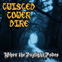 Purchase Twisted Tower Dire - When The Daylight Fades (EP)