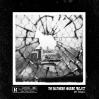 Purchase Jay Royale - The Baltimore Housing Project