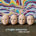 Buy A Fragile Tomorrow - Make Me Over Mp3 Download