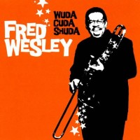 Purchase Fred Wesley - Wuda Cuda Shuda