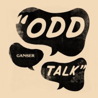 Purchase Ganser - Odd Talk