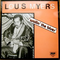 Purchase Louis Myers - Wailin' The Blues (Vinyl)