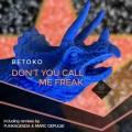 Buy Betoko - Don't You Call Me Freak (EP) Mp3 Download