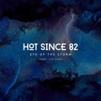 Purchase Hot Since 82 & Liz Cass - Eye Of The Storm (CDS)