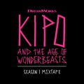Purchase VA - Kipo And The Age Of Wonderbeasts (Season 1 Mixtape) Mp3 Download