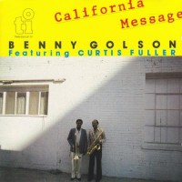 Purchase Benny Golson - California Message (With Curtis Fuller) (Vinyl)