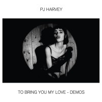 Purchase PJ Harvey - To Bring You My Love - Demos