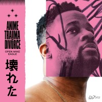 Purchase Open Mike Eagle - Anime, Trauma And Divorce