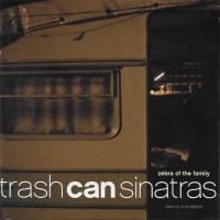 Purchase The Trash Can Sinatras - Zebra Of The Family: Demos And Debris CD1