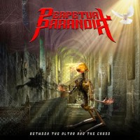 Purchase Perpetual Paranoia - Between The Altar And The Cross