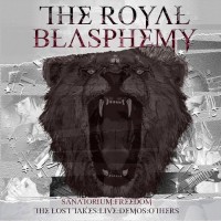 Purchase The Royal Blasphemy - The Lost Takes: Live: Demos: Others