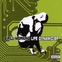 Purchase 3 Pill Morning - Life Dynamic (EP)