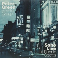 Purchase Peter Green Splinter Group - Soho Live At Ronnie Scott's CD1