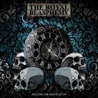 Purchase The Royal Blasphemy - Prelude For Idiocrazy (EP)