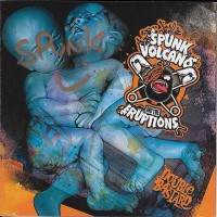 Purchase Spunk Volcano And The Eruptions - Double Bastard CD1