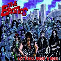 Purchase The Erotics - Lets's Kill Rock 'n Roll (Live)