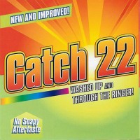 Purchase Catch 22 - Washed Up And Through The Ringer!