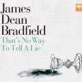 Buy James Dean Bradfield - That's No Way To Tell A Lie Vol. 2 (CDS) Mp3 Download