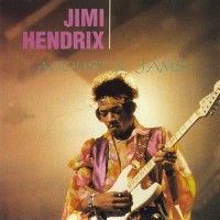 Purchase Jimi Hendrix - Acoustic Jams (Reissued 2002) CD1